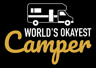 Worlds okayest camper cam