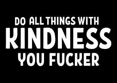 With Kindness Sarcastic an