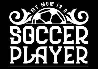 Mom Soccer Player