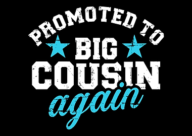 Promoted to big cousin aga