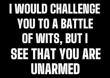 Wits Unarmed Witty and Sma