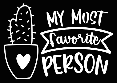 My Most Favorite Person