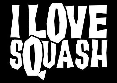 I love Squash