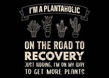 I Am A Plantaholic On The