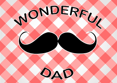 Wonderful Dad Mustache