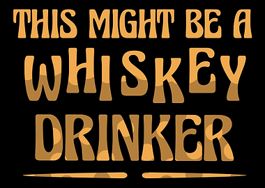 Whiskey Drinker Quote