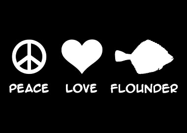 Peace Love Flounder Fishin