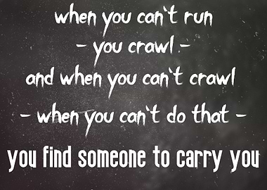 When you cant run