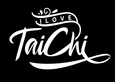 I love Tai Chi