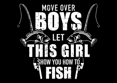 Fishing Move over boys let