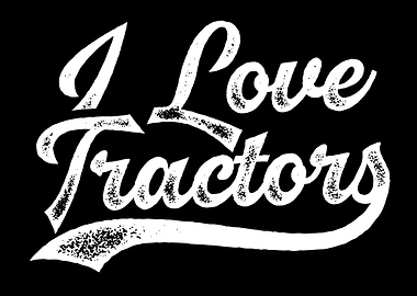 I love Tractors