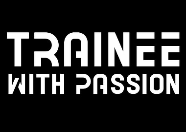 Trainee with passion