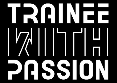 Trainee with passion