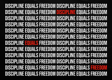 Discipline Equals Freedom