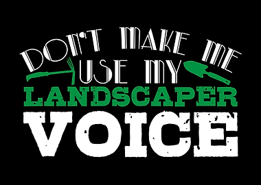 Landscaper Voice Pun