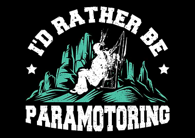 Id Rather Be Paramotoring
