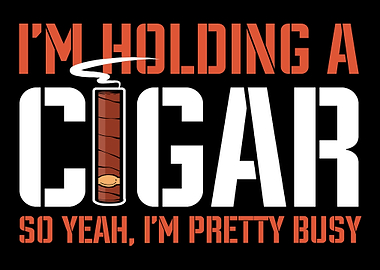 Holding a Cigar Cigar Addi