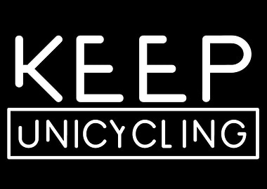 Keep Unicycling