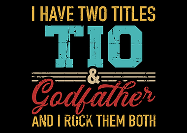 Two titles Tio and godfath