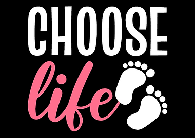 Choose Life Anti Abortion