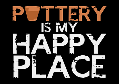 Pottery Joke Happy Place