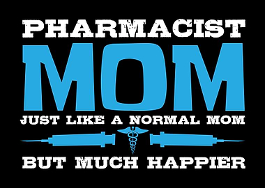 Pharmacist Mom Joke Mother