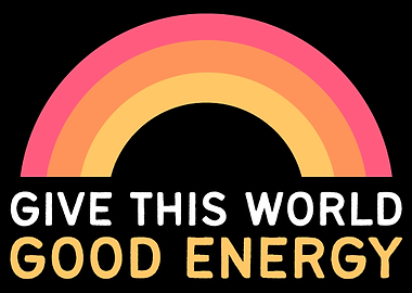 Give Good Energy Outgoing