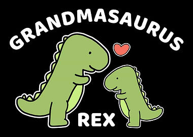 Grandma Grandmasaurus Rex