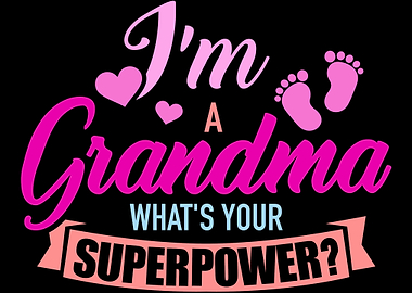 Im a grandma whats your