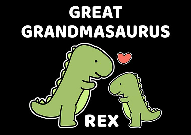 Great grandma grandmasauru