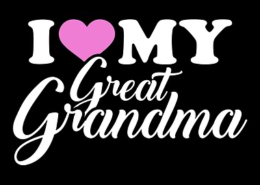 I love my great grandma