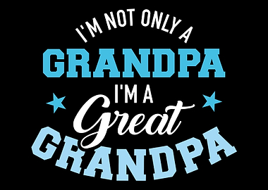 Im not only a grandpa Im