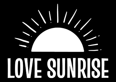 Love Sunrise Sunrise Lover