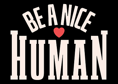 Be Nice Gift For Him Her A