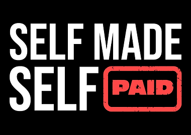 Self Made Self Paid Entrep