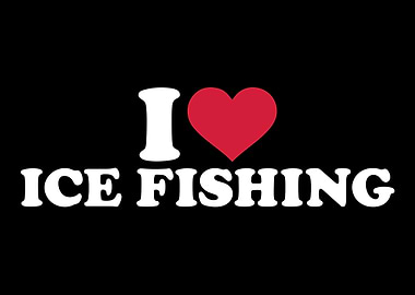 I love Ice Fishing