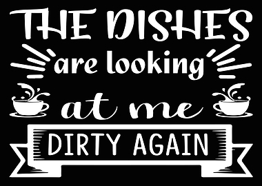 The dishes are looking at