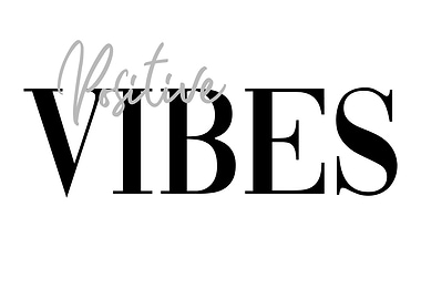 Positive Vibes