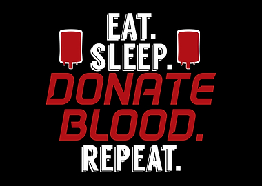 Eat Sleep Donate Blood