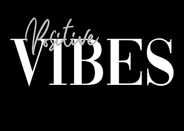 Positive Vibes