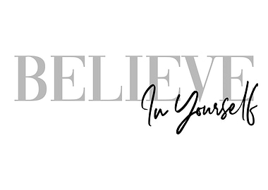 Believe In Yourself