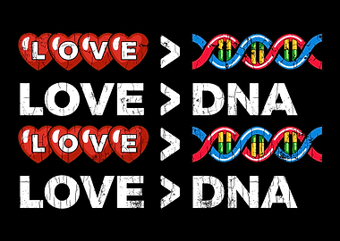 Love Is Greater Than DNA A
