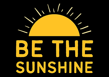 Be the Sunshine Positive P