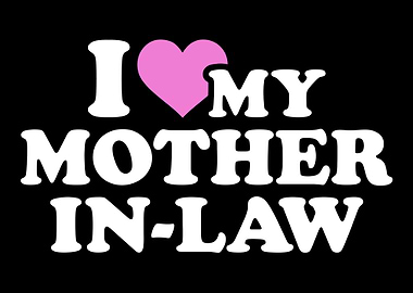 I love my motherinlaw