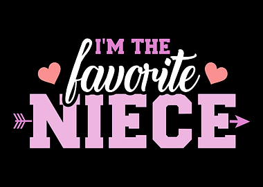 Im the favorite niece