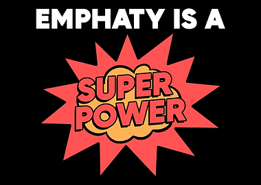 Emphaty is Superpower Empa
