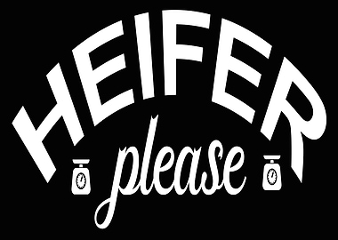 Heifer please with Scale