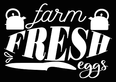 Farm Fresh with Eggs