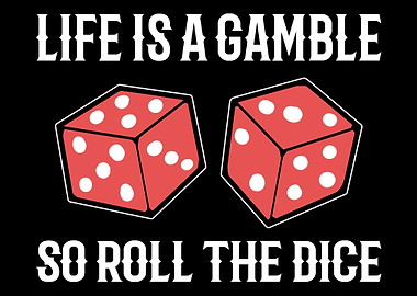 Life is a gamble Casino Lo