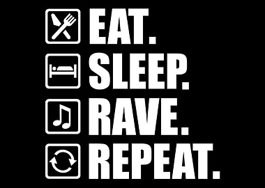 Eat sleep rave repeat